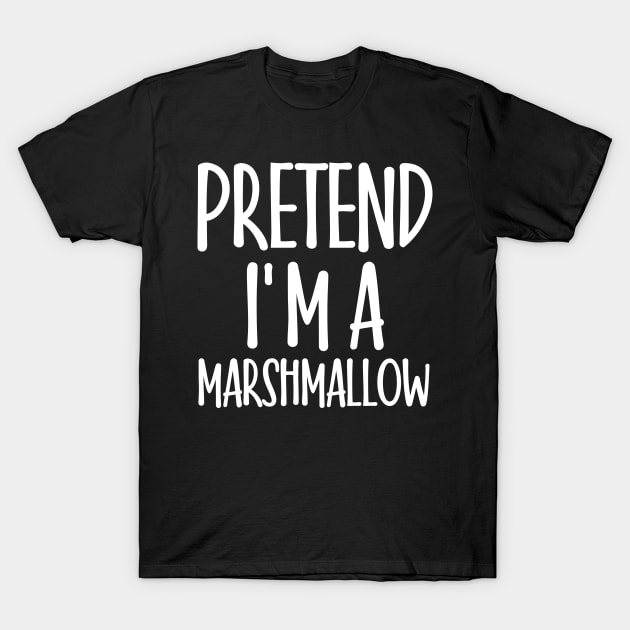 Easy Pretend I'm Marshmallow Costume Gift Sweet Halloween T-Shirt by rhondamoller87